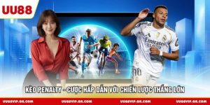 Kèo Penalty - Cược Hấp Dẫn Với Chiến Lược Thắng Lớn